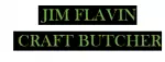 Jim Flavin Butcher